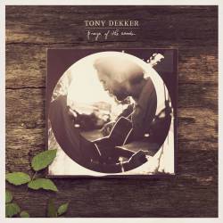 Tony Dekker : Prayer of the Woods